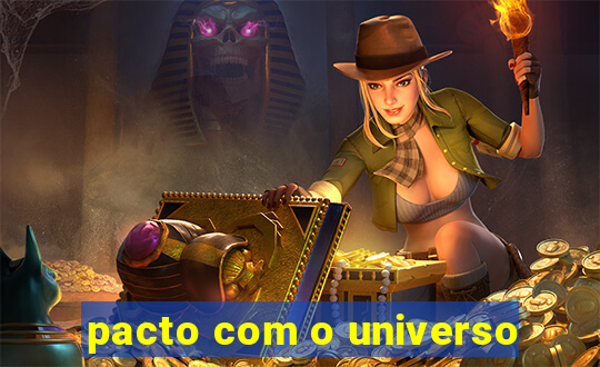 pacto com o universo